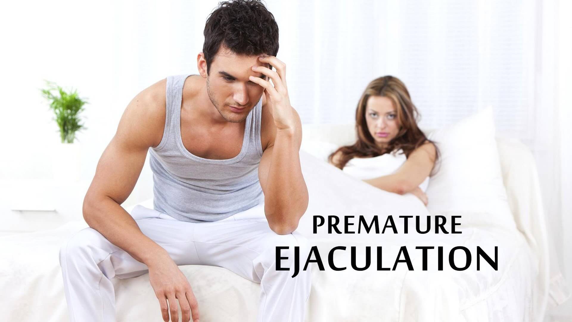 What You Have to Know about Premature Ejaculation